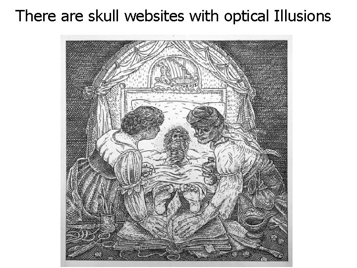There are skull websites with optical Illusions 