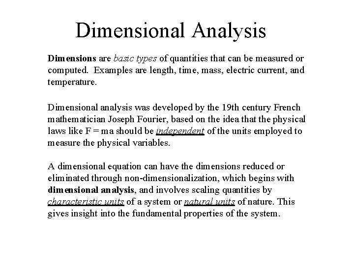 Dimensional Analysis Dimensions are basic types of quantities that can be measured or computed.