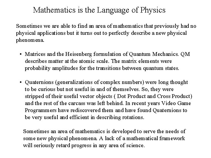 Mathematics is the Language of Physics Sometimes we are able to find an area