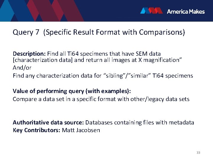 Query 7 (Specific Result Format with Comparisons) Description: Find all Ti 64 specimens that