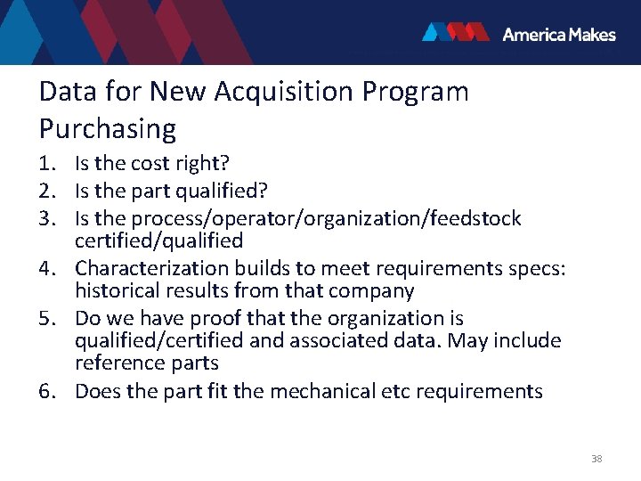 Data for New Acquisition Program Purchasing 1. Is the cost right? 2. Is the