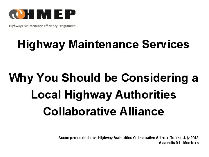 Highway Maintenance Services Why You Should be Considering a Local Highway Authorities Collaborative Alliance