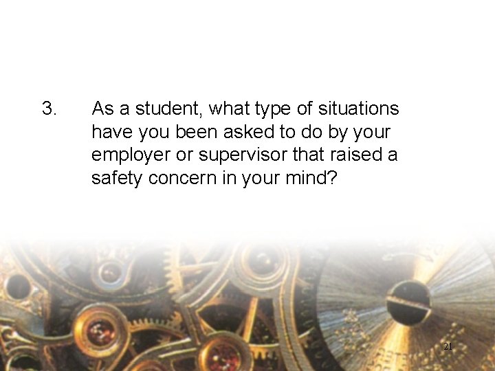 3. As a student, what type of situations have you been asked to do