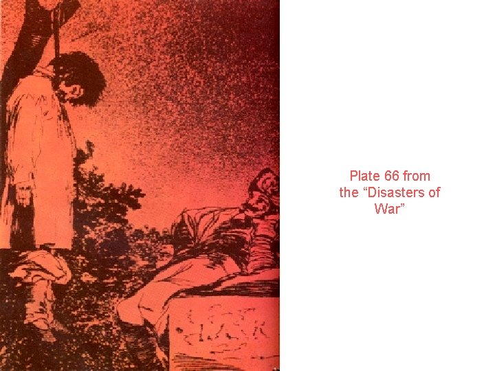 Plate 66 from the “Disasters of War” 