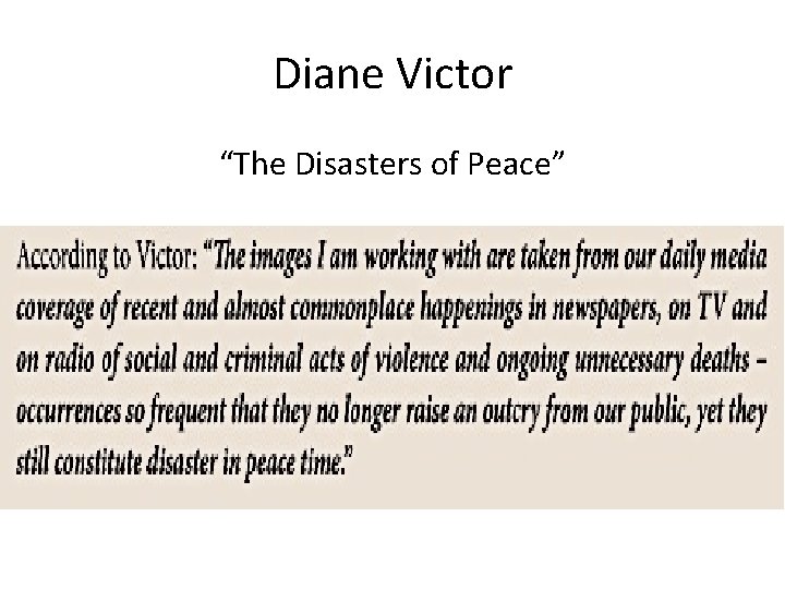 Diane Victor “The Disasters of Peace” 
