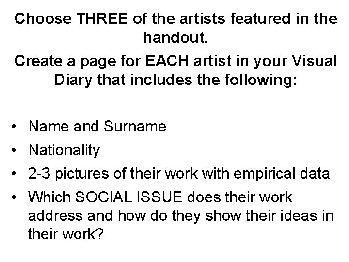 Choose THREE of the artists featured in the handout. Create a page for EACH