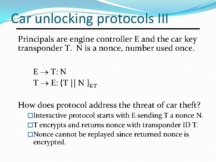 Car unlocking protocols III Principals are engine controller E and the car key transponder
