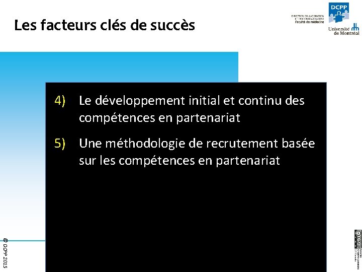 Les facteurs clés de succès 4) Le développement initial et continu des compétences en