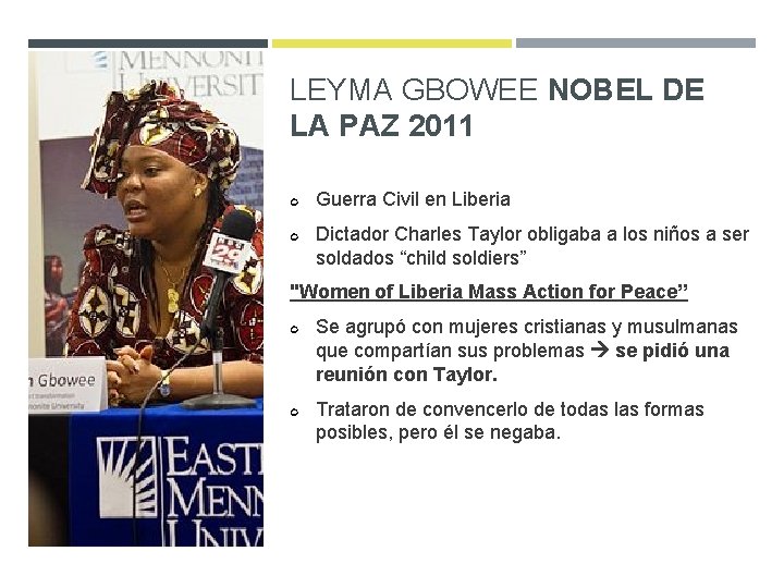 LEYMA GBOWEE NOBEL DE LA PAZ 2011 Guerra Civil en Liberia Dictador Charles Taylor