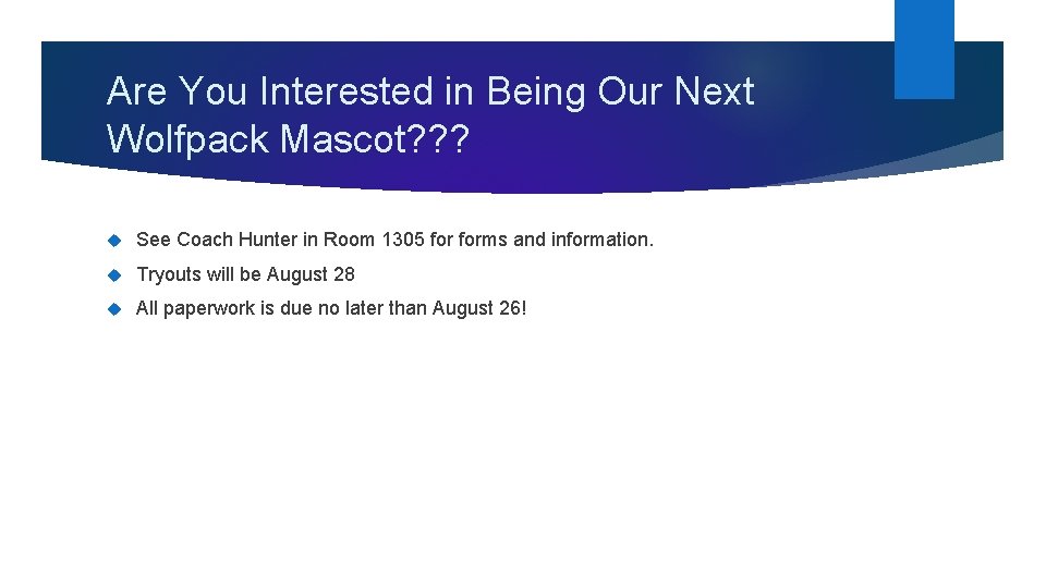 Are You Interested in Being Our Next Wolfpack Mascot? ? ? See Coach Hunter Are You Interested in Being Our Next Wolfpack Mascot? ? ? See Coach Hunter