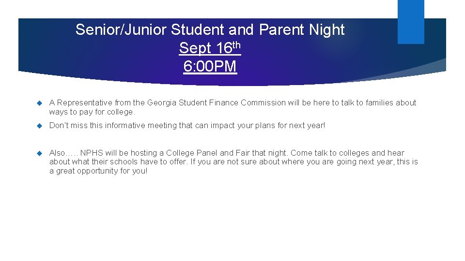 Senior/Junior Student and Parent Night Sept 16 th 6: 00 PM A Representative from Senior/Junior Student and Parent Night Sept 16 th 6: 00 PM A Representative from