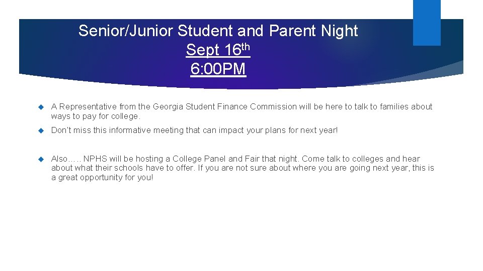 Senior/Junior Student and Parent Night Sept 16 th 6: 00 PM A Representative from