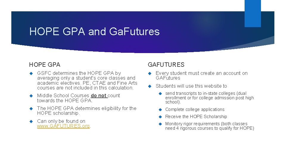 HOPE GPA and Ga. Futures HOPE GPA GSFC determines the HOPE GPA by averaging