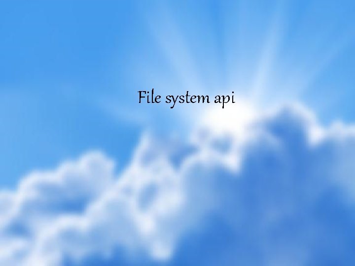 File system api 33 