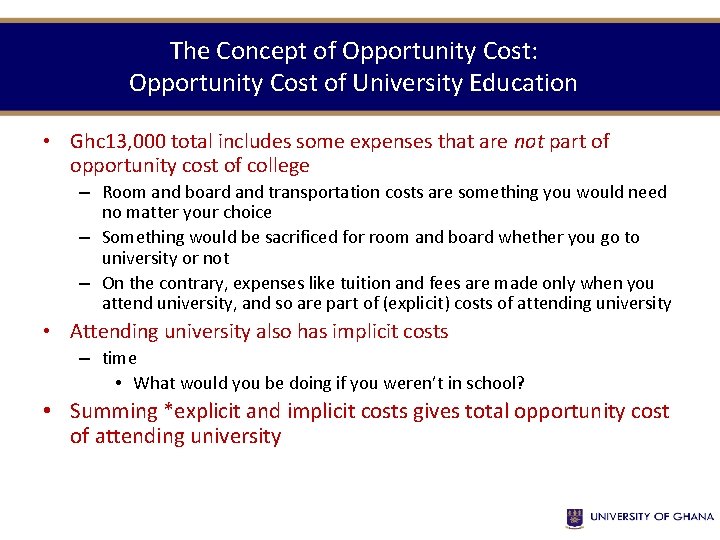 The Concept of Opportunity Cost: Opportunity Cost of University Education • Ghc 13, 000