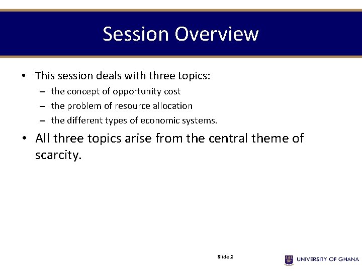 Session Overview • This session deals with three topics: – the concept of opportunity