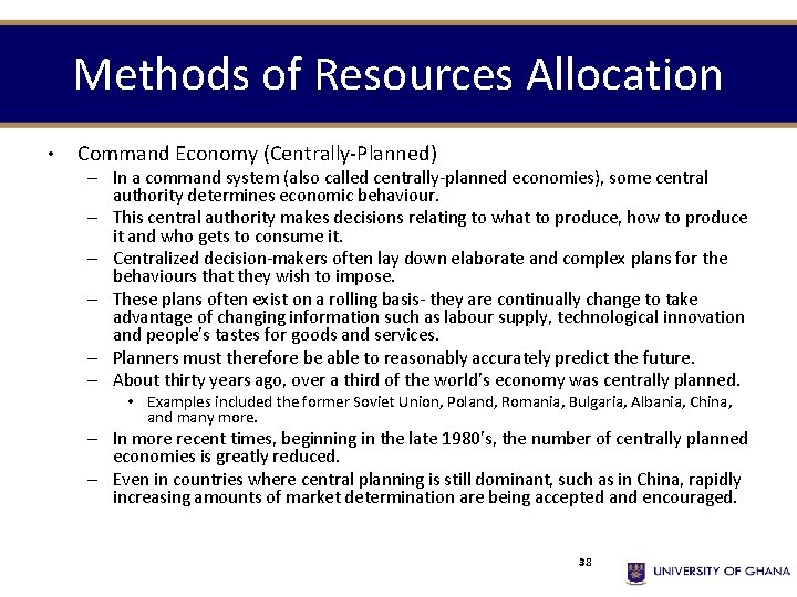 Methods of Resources Allocation • Command Economy (Centrally-Planned) – In a command system (also