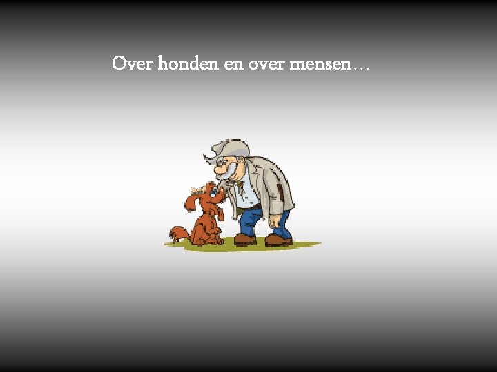 Over honden en over mensen… 