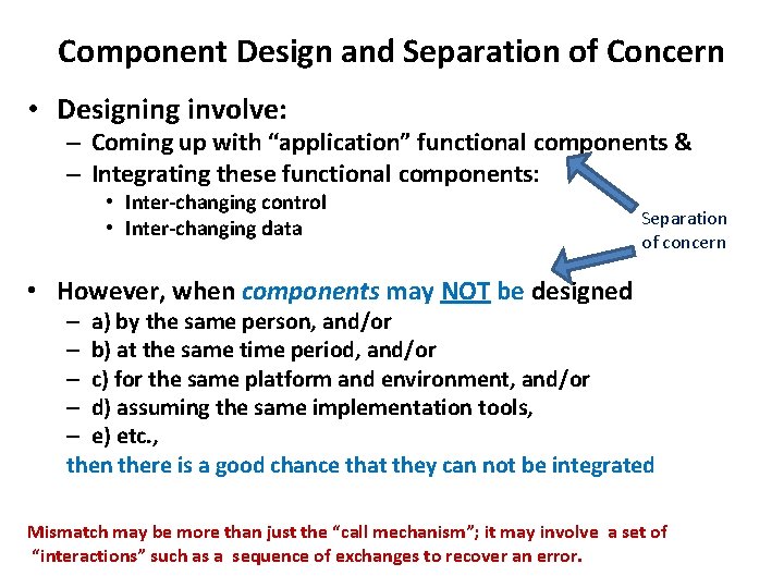 Component Design and Separation of Concern • Designing involve: – Coming up with “application”