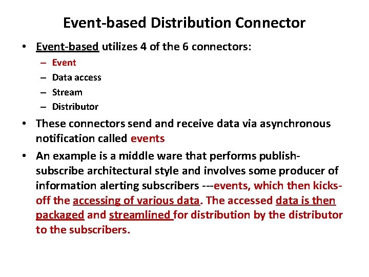 Event-based Distribution Connector • Event-based utilizes 4 of the 6 connectors: – – Event