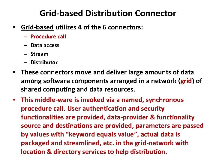 Grid-based Distribution Connector • Grid-based utilizes 4 of the 6 connectors: – – Procedure