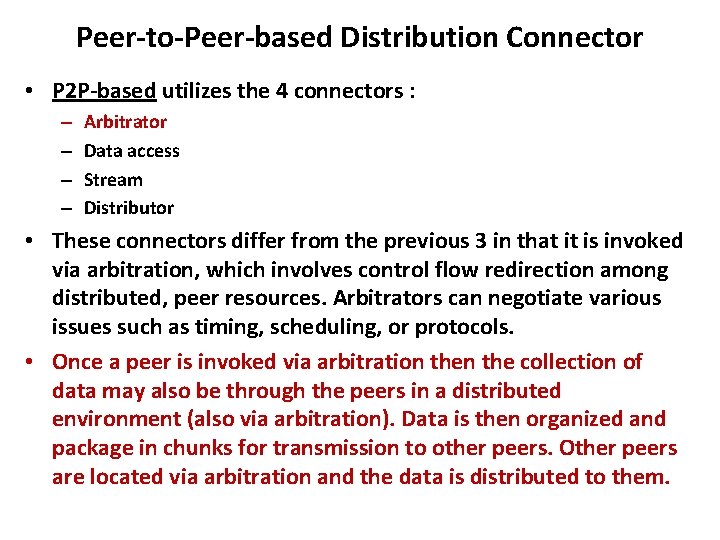 Peer-to-Peer-based Distribution Connector • P 2 P-based utilizes the 4 connectors : – –