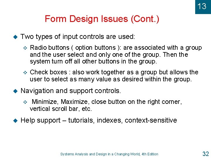 13 Form Design Issues (Cont. ) u u Two types of input controls are