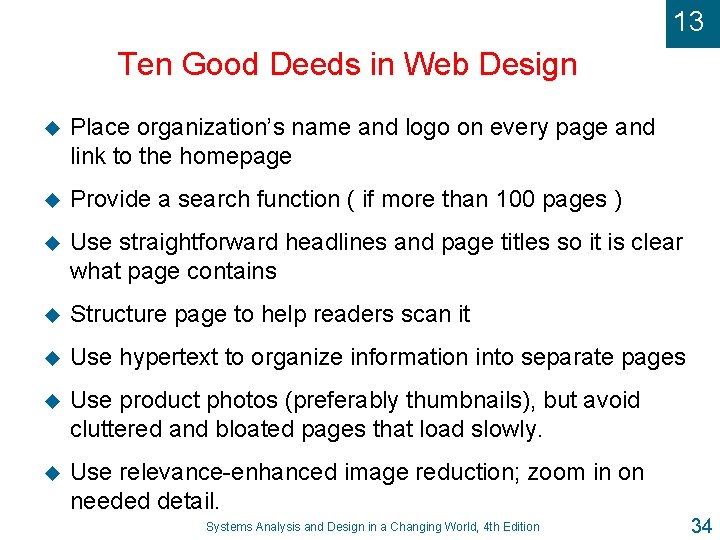 13 Ten Good Deeds in Web Design u Place organization’s name and logo on