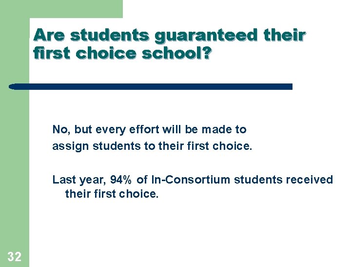 Are students guaranteed their first choice school? No, but every effort will be made