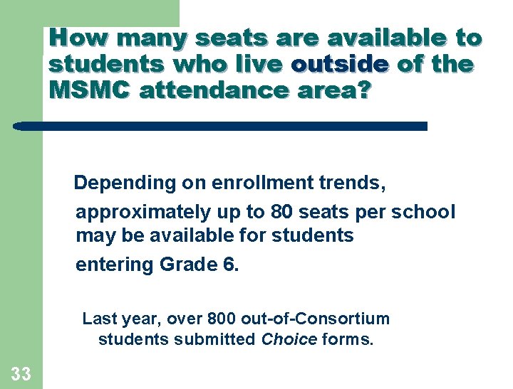 How many seats are available to students who live outside of the MSMC attendance