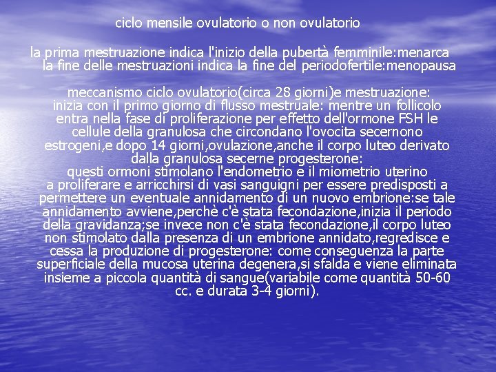 ciclo mensile ovulatorio o non ovulatorio la prima mestruazione indica l'inizio della pubertà femminile: