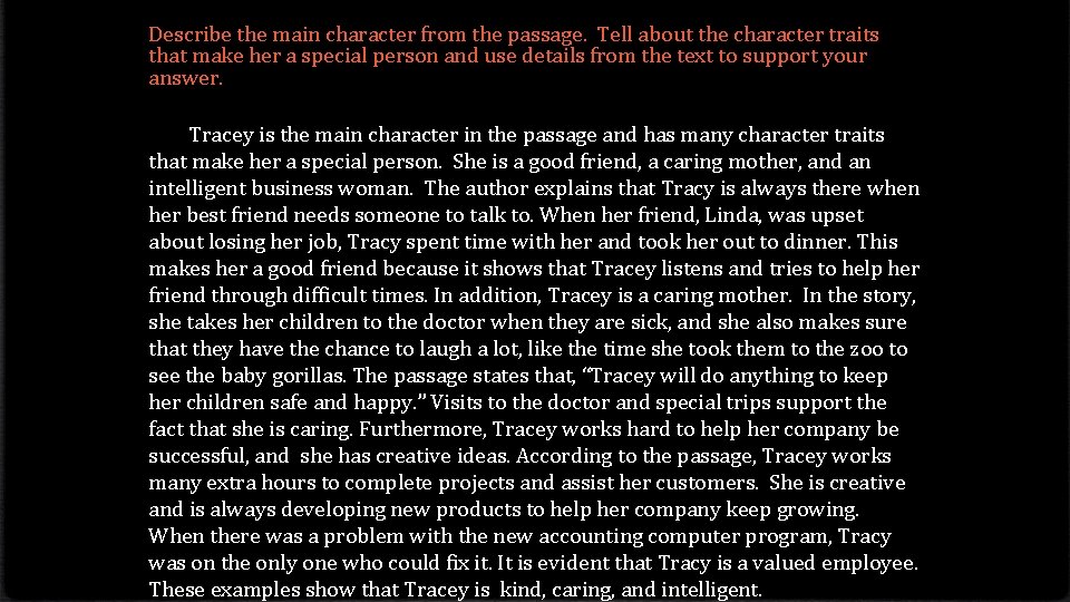 Describe the main character from the passage. Tell about the character traits that make Describe the main character from the passage. Tell about the character traits that make