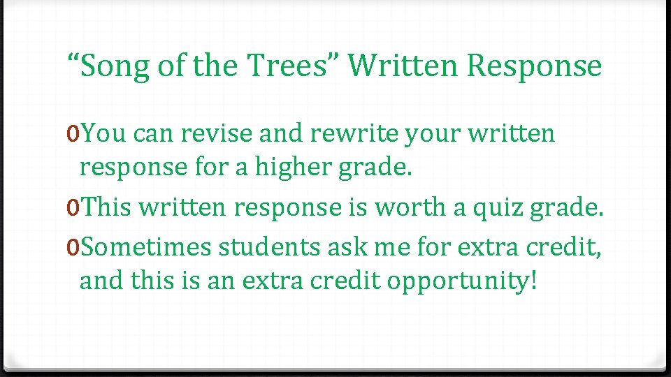 “Song of the Trees” Written Response 0 You can revise and rewrite your written “Song of the Trees” Written Response 0 You can revise and rewrite your written