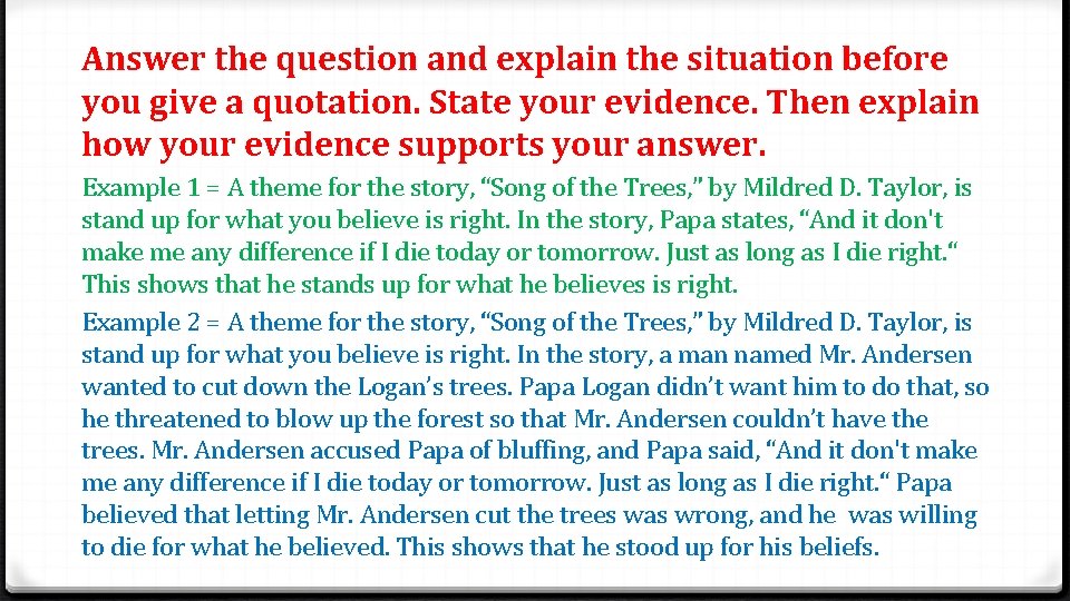 Answer the question and explain the situation before you give a quotation. State your Answer the question and explain the situation before you give a quotation. State your