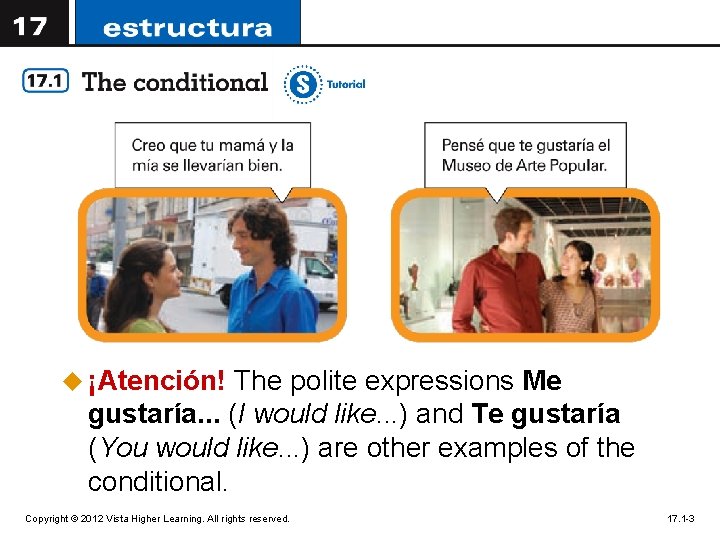 u ¡Atención! The polite expressions Me gustaría. . . (I would like. . . u ¡Atención! The polite expressions Me gustaría. . . (I would like. . .