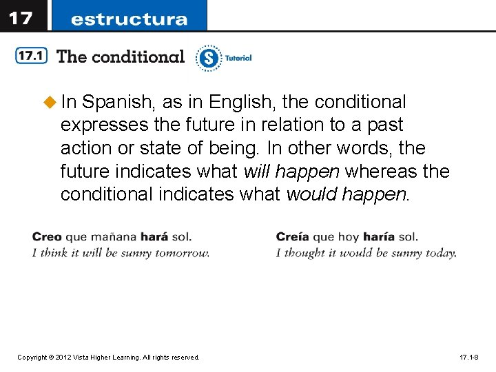 u In Spanish, as in English, the conditional expresses the future in relation to u In Spanish, as in English, the conditional expresses the future in relation to