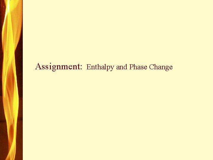 Assignment: Enthalpy and Phase Change 