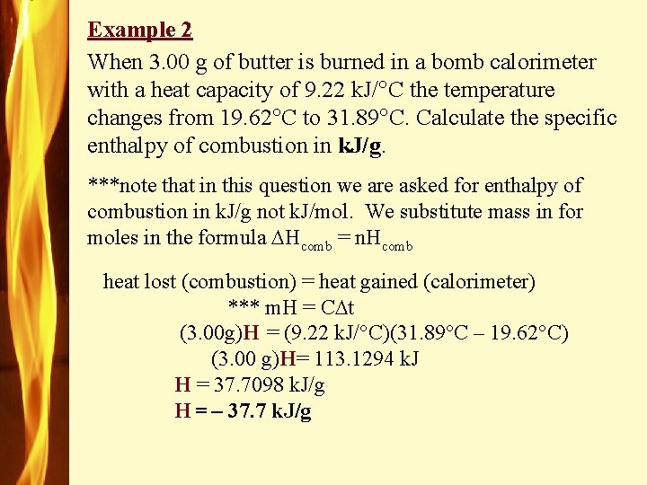 Example 2 When 3. 00 g of butter is burned in a bomb calorimeter