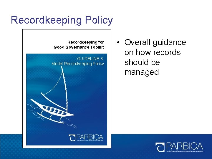 Recordkeeping Policy Recordkeeping for Good Governance Toolkit GUIDELINE 3: Model Recordkeeping Policy • Overall