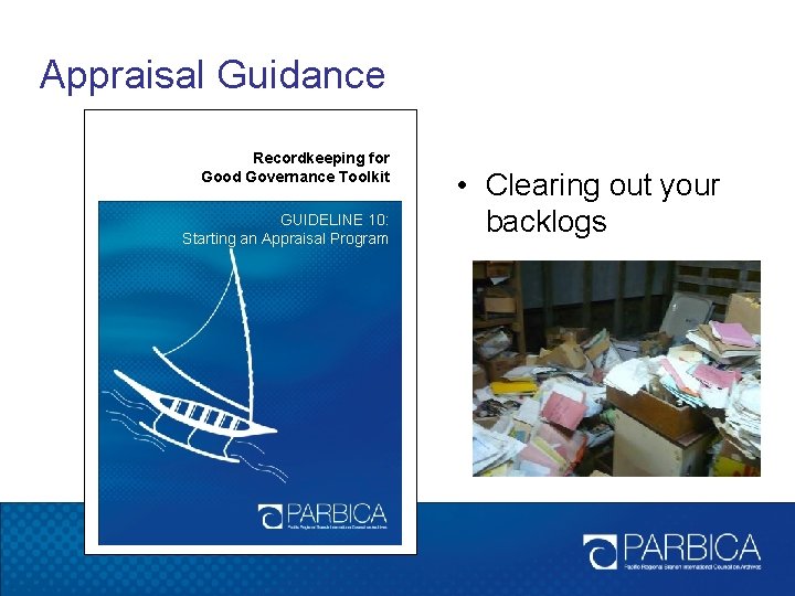 Appraisal Guidance Recordkeeping for Good Governance Toolkit GUIDELINE 10: Starting an Appraisal Program •