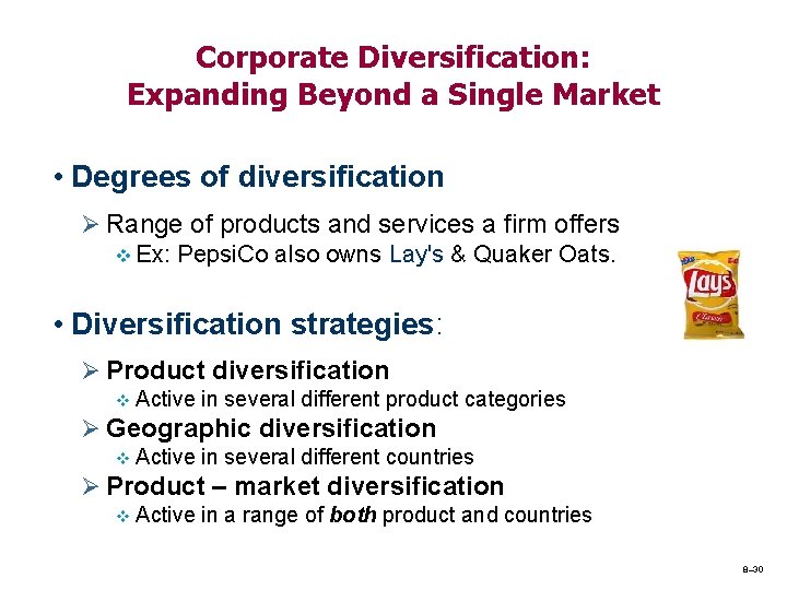 Corporate Diversification: Expanding Beyond a Single Market • Degrees of diversification Ø Range of