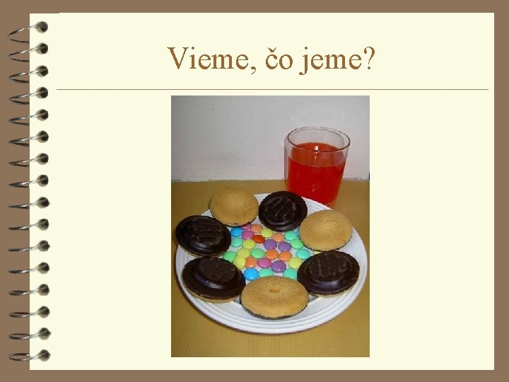 Vieme, čo jeme? 