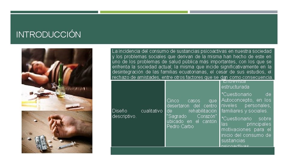 INTRODUCCIÓN La incidencia del consumo de sustancias psicoactivas en nuestra sociedad y los problemas