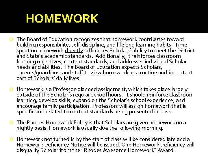 HOMEWORK The Board of Education recognizes that homework contributes toward building responsibility, self-discipline, and HOMEWORK The Board of Education recognizes that homework contributes toward building responsibility, self-discipline, and