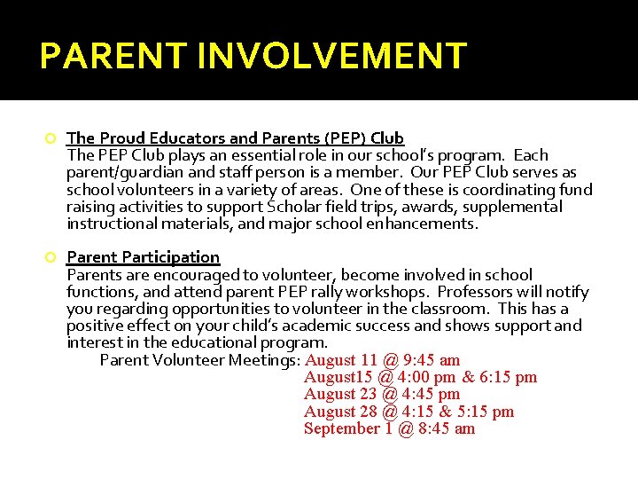 PARENT INVOLVEMENT The Proud Educators and Parents (PEP) Club The PEP Club plays an PARENT INVOLVEMENT The Proud Educators and Parents (PEP) Club The PEP Club plays an