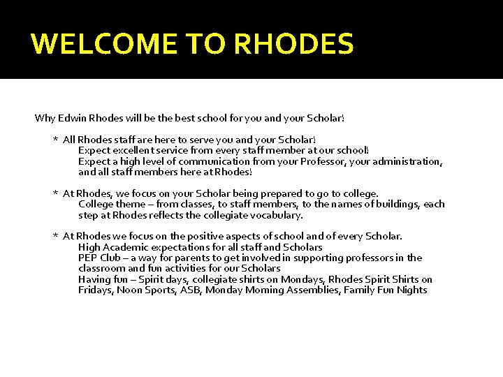 WELCOME TO RHODES Why Edwin Rhodes will be the best school for you and WELCOME TO RHODES Why Edwin Rhodes will be the best school for you and