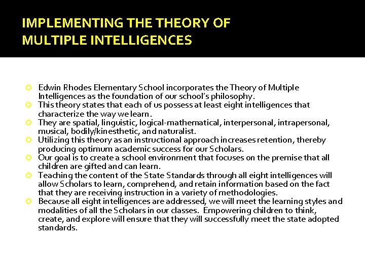 IMPLEMENTING THEORY OF MULTIPLE INTELLIGENCES Edwin Rhodes Elementary School incorporates the Theory of Multiple IMPLEMENTING THEORY OF MULTIPLE INTELLIGENCES Edwin Rhodes Elementary School incorporates the Theory of Multiple