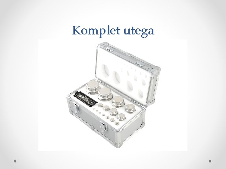 Komplet utega 