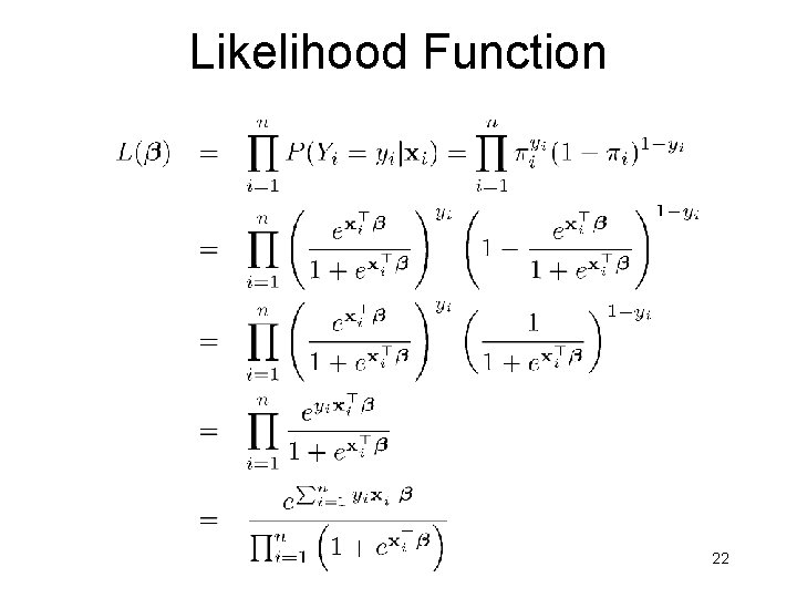 Likelihood Function 22 