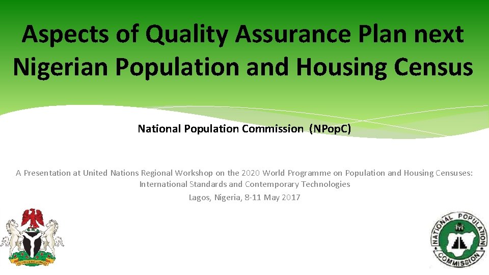 Aspects of Quality Assurance Plan next Nigerian Population and Housing Census National Population Commission